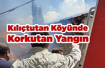 Kılıçtutan'da Yangın