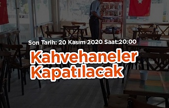 Kahvehaneler 20 Kasımdan  İtibaren Kapalı