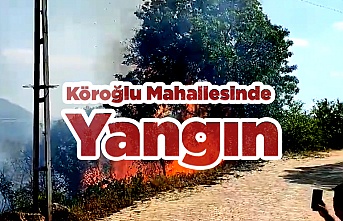 Köroğlu Mahallesinde Yangın