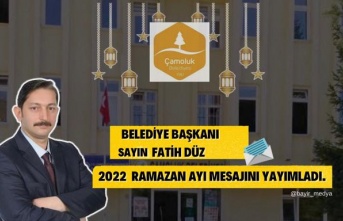 Çamoluk Belediye Başkanı Sayın; Fatih Düz Ramazan Mesajı Yayımladı.