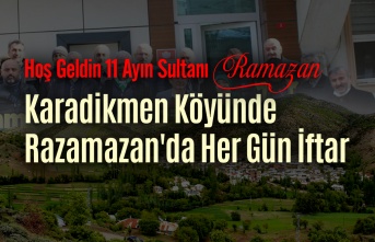 Karadikmen Köyünde  Razamazan'da Her Gün İftar