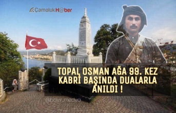 Milli Mücadele Kahramanımız Topal Osman Ağa Kabri Başında Anıldı.