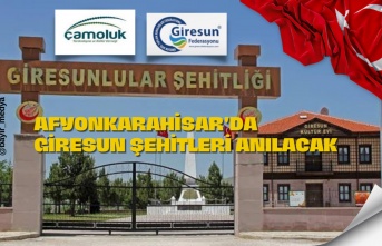 Giresun'lular Şehitleri Afyonkarahisar'da Anılacak!