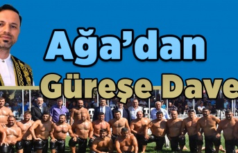 Ağa'dan Güreşe Davet