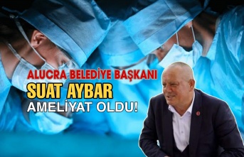 Alucra Belediye Başkanı Aybar Ameliyat Geçirdi!