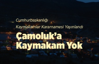 Çamoluk'a Kaymakam Yok