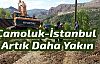 Çamoluk-İstanbul Artık Daha Yakın