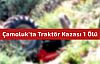 Çamoluk'ta Traktör Kazası 1 Ölü 