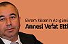 Ekrem Kösenin Annesi Vefat Etti