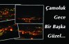 Gece Bir Başka Güzel Çamoluk