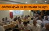 GİRESUN GÖNÜLLÜLERİ İFTARDA BULUŞTU