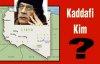 Kaddafi Kim?