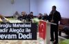 Köroğlu Mahallesi Kadir Alegöz ile Devam Dedi.