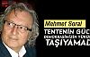 Mehmet Soral; TENTENİN GÜCÜ DEMOKRASİMİZİN YÜKÜNÜ TAŞIYAMADI