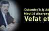 Mevlüt  Akarçeşme  Vefat Etti