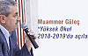 Muammer Güleç “Yüksek Okul 2018-2019'da açılacak“