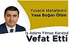 Yuvacık Mahallesini yasa boğan ölüm