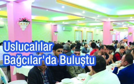 Uslucalılar Bağcılar'da Buluştu