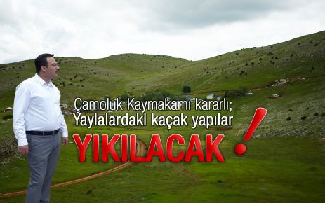 Yaylalarda Kaçak Yapıya Geçit Yok