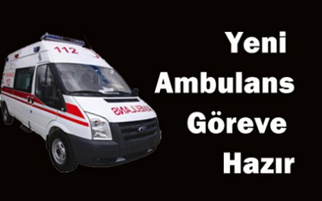 Yeni Ambulans Göreve Başladı