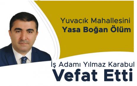 Yuvacık Mahallesini yasa boğan ölüm