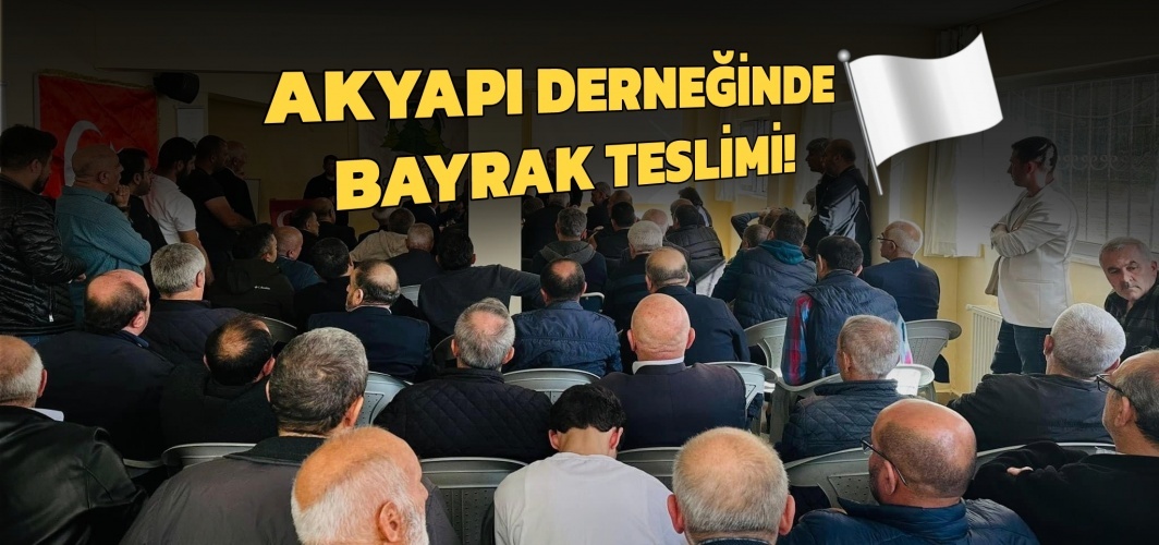 Akyapı Derneğinde Bayrak Değişimi!