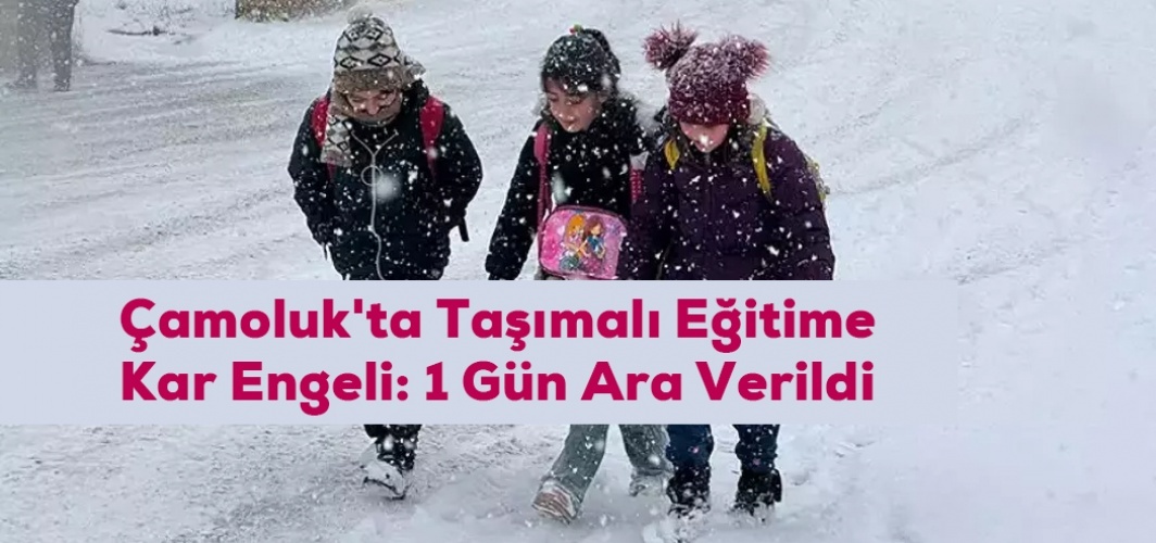 Çamoluk'ta Taşımalı Eğitime Kar Engeli: 1 Gün Ara Verildi
