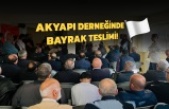 Akyapı Derneğinde Bayrak Değişimi!