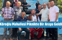 "KÖROĞLU MAHALLESİ GELENEKSEL KIR PİKNİĞİNDE BİRLİK VE BERABERLİK VURGUSU