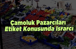 Çamoluk Pazarcıları Etiket Konusunda Israrcı