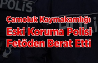 Kaymakamlık Eski Koruması Fetöden Berat Etti