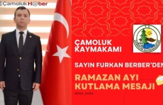 Çamoluk Kaymakamı Sayın; Furkan Berber Ramazan...