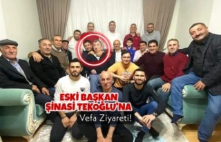 Eski Başkan Şinasi Tekoğlu'na Vefa Ziyareti!