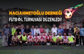 Hacıahmetoğlu Derneği Futbol Turnuvası Düzenledi!