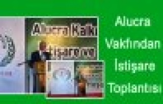 Alucra Vakfından İstişare Toplantısı