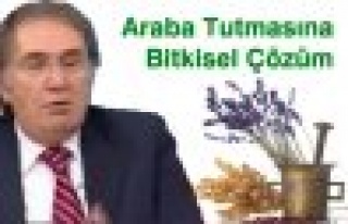 Araba Tutmasına Bitkisel Çözüm