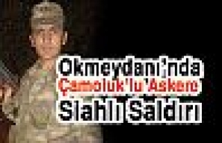 Çamoluk'lu Askere Silahlı Saldırı