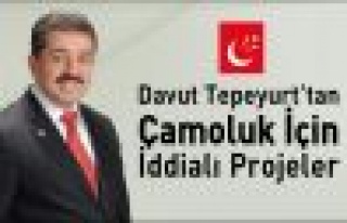 Davut Tepeyurt’tan İddialı Projeler