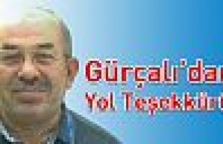 Gürçalı'dan Yol Teşekkürü