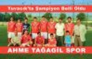  Yuvacık'ta ŞAMPİYON AHMETAĞAGİL SPOR “