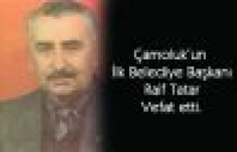  Çamoluk’un İlk Belediye Başkanı Raif Tatar vefat etti.