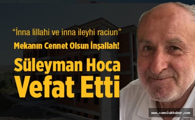 Süleyman Kor Hoca Vefat Etti