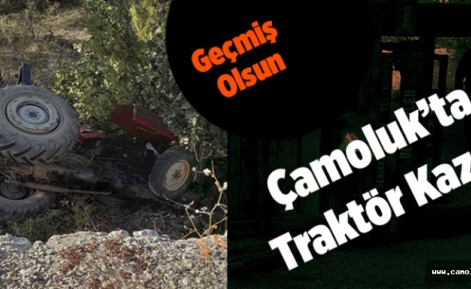 Çamoluk'ta Traktör Kazası 1 Yaralı