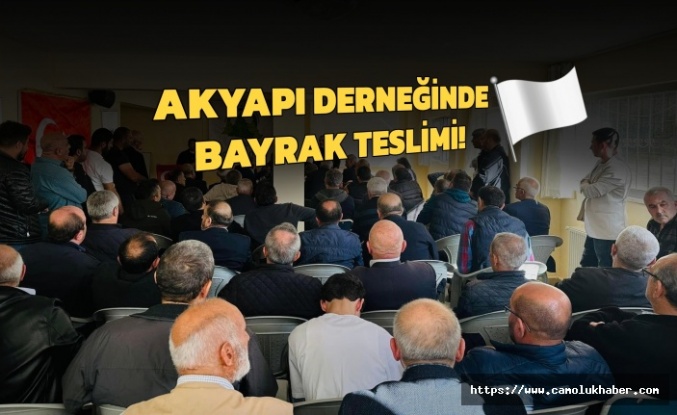 Akyapı Derneğinde Bayrak Değişimi!