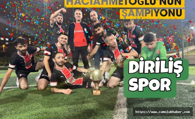 Hacıahmetoğlu'nun Şampiyonu Diriliş Spor!