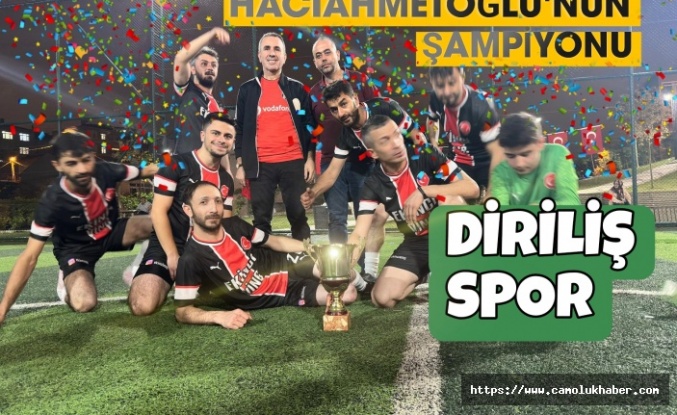 Hacıahmetoğlu'nun Şampiyonu Diriliş Spor!