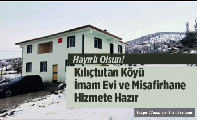 Kılıçtutan Köyü İmamevi ve Misafirhane Hizmete Hazır