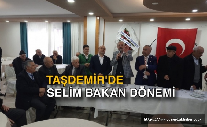 Taşdemir'de Selim Bakan Dönemi