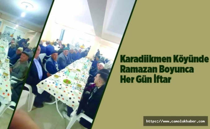 Karadikmen Köyünde Ramazan Boyunca Her Gün İftar.