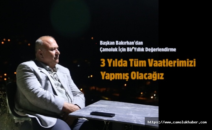 Ergün Bakırhan: 3 Yılda tüm projelerimizi gerçekleştireceğiz.